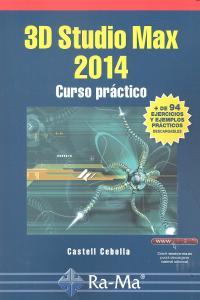 Vorderes Coverbild 3D Studio Max 2014 : curso práctico
