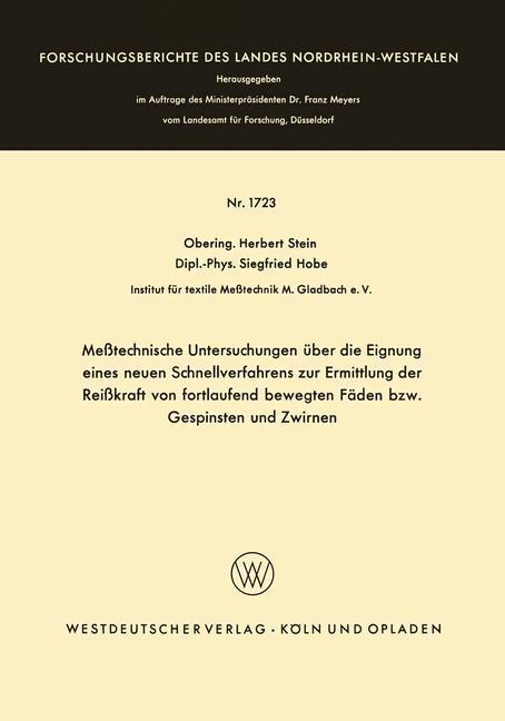 Vorderes Coverbild Meßtechnische Untersuchungen über die Eignung eines neuen Schnellverfahrens zur Ermittlung der Reißkraft von fortlaufend bewegten Fäden bzw. Gespinsten und Zwirnen