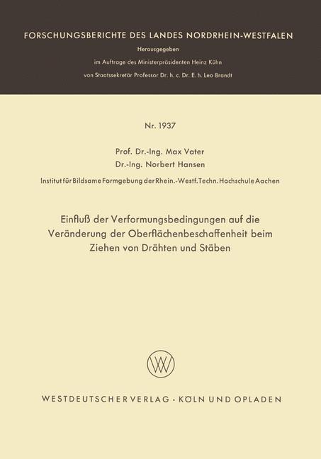 Vorderes Coverbild Einfluß der Verformungsbedingungen auf die Veränderung der Oberflächenbeschaffenheit beim Ziehen von Drähten und Stäben