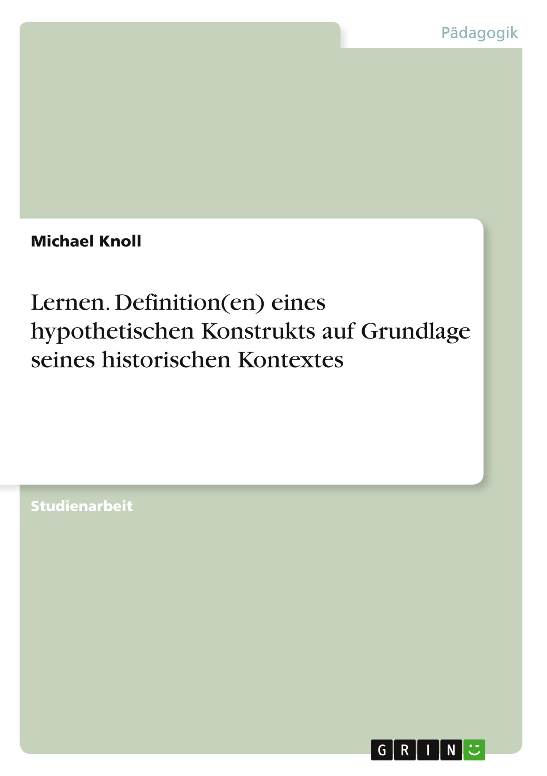 Vorderes Coverbild Lernen. Definition(en) eines hypothetischen Konstrukts auf Grundlage seines historischen Kontextes