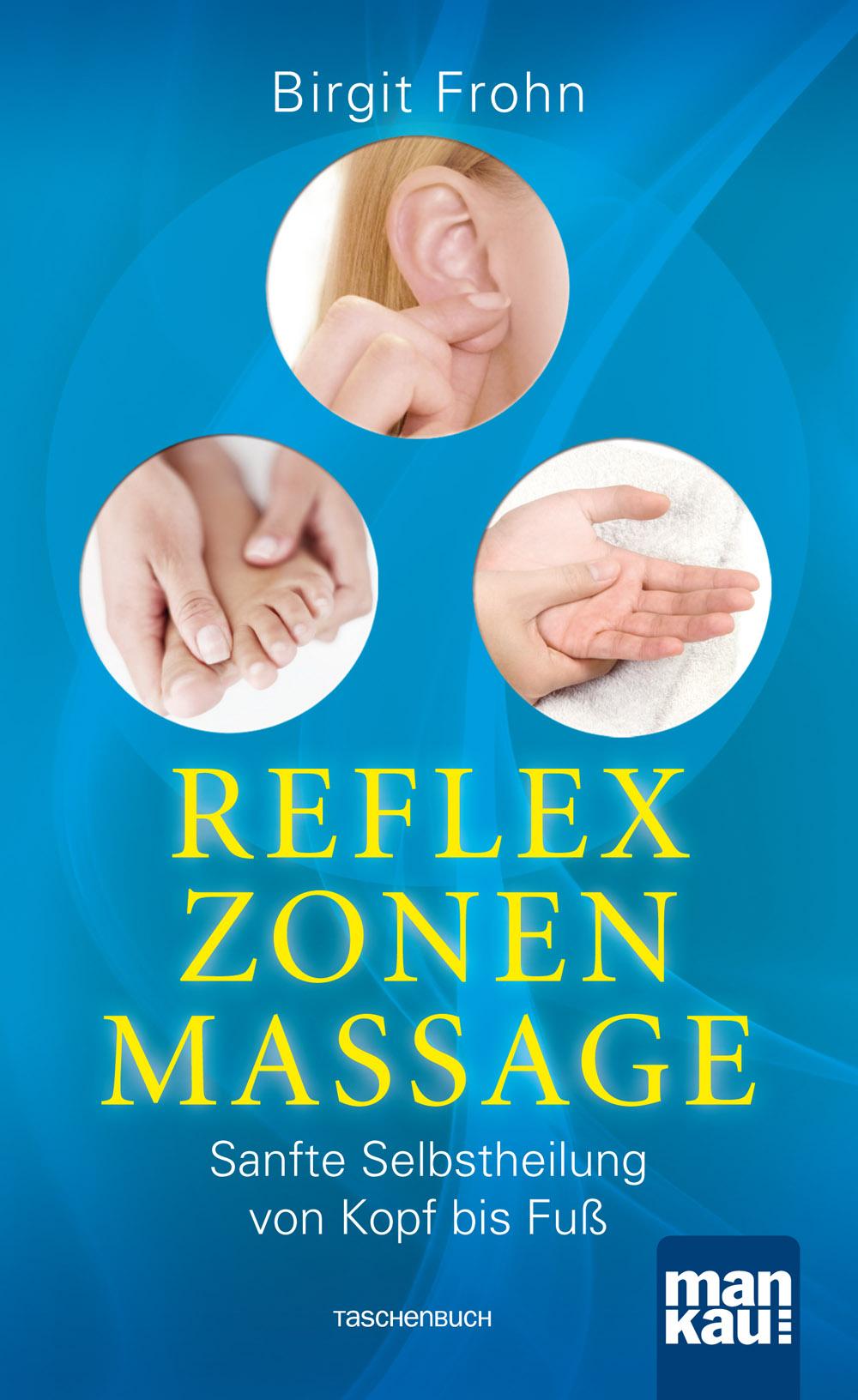 Vorderes Coverbild Reflexzonenmassage. Sanfte Selbstheilung von Kopf bis Fuß