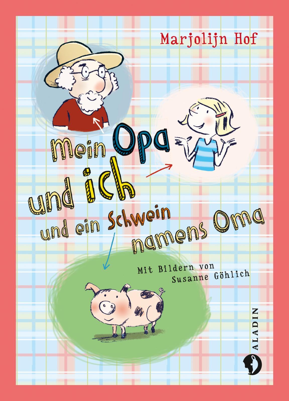 Vorderes Coverbild Mein Opa und ich und ein Schwein namens Oma
