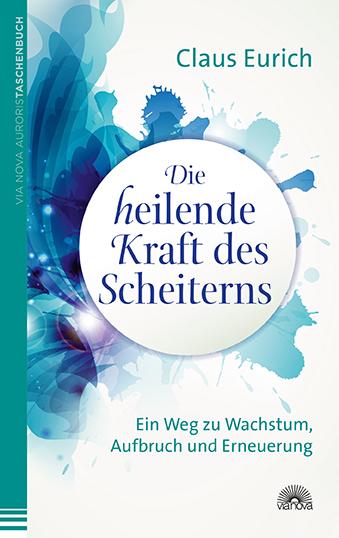 Vorderes Coverbild Die heilende Kraft des Scheiterns