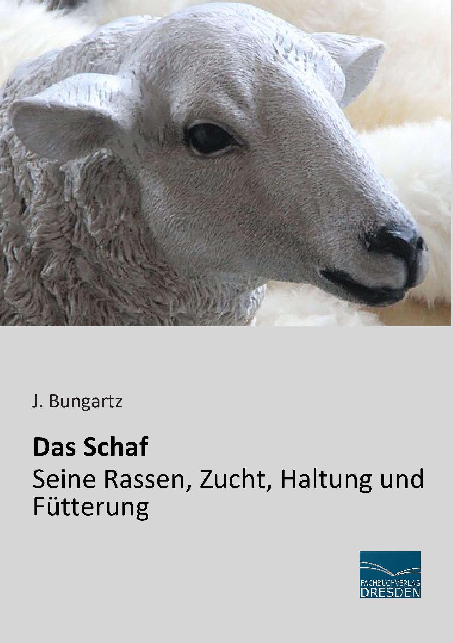 Vorderes Coverbild Das Schaf - Seine Rassen, Zucht, Haltung und Fütterung