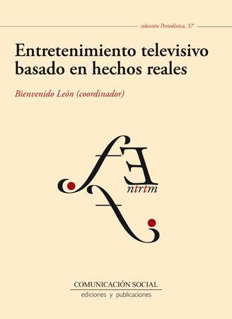 Vorderes Coverbild Entretenimiento televisivo basado en hechos reales : géneros, formatos y tendencias