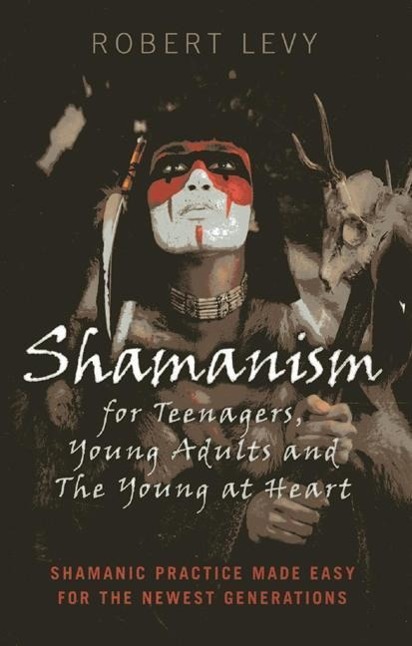 Vorderes Coverbild Shamanism for Teenagers, Young Adults and the Young at Heart