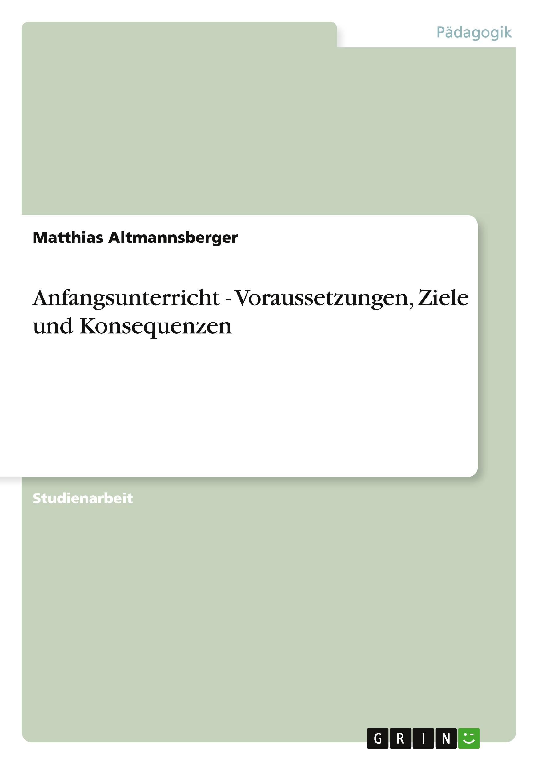 Vorderes Coverbild Anfangsunterricht - Voraussetzungen, Ziele und Konsequenzen