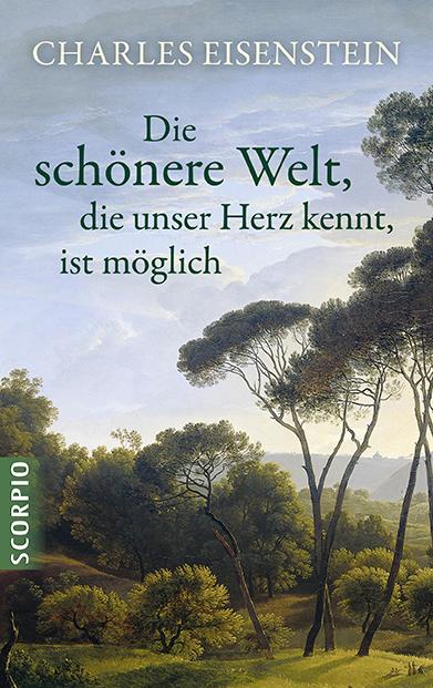 Vorderes Coverbild Die schönere Welt, die unser Herz kennt, ist möglich
