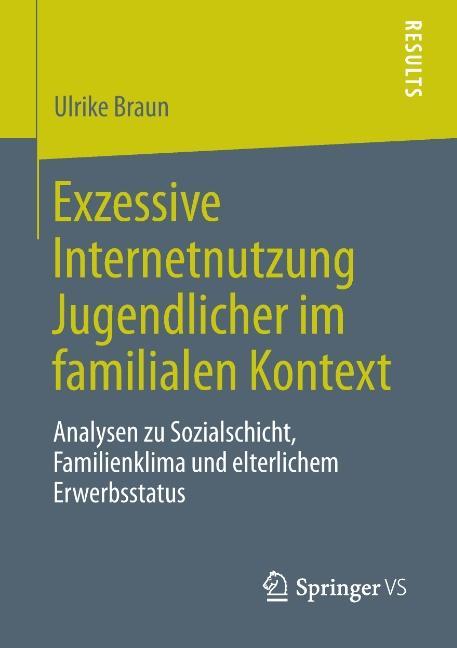 Vorderes Coverbild Exzessive Internetnutzung Jugendlicher im familialen Kontext