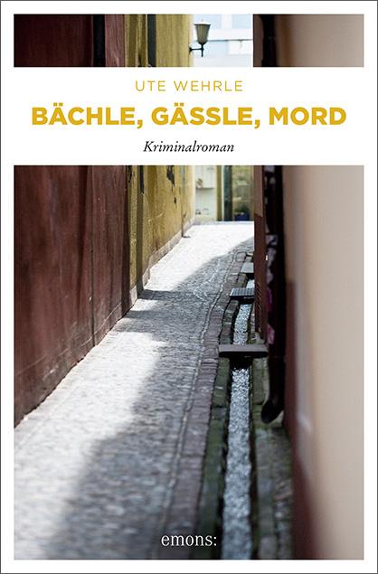 Vorderes Coverbild Bächle, Gässle, Mord