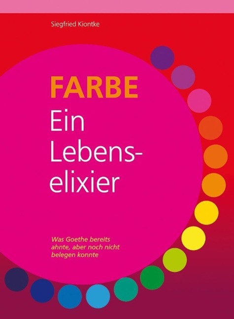 Vorderes Coverbild FARBE ? Ein Lebenselixier
