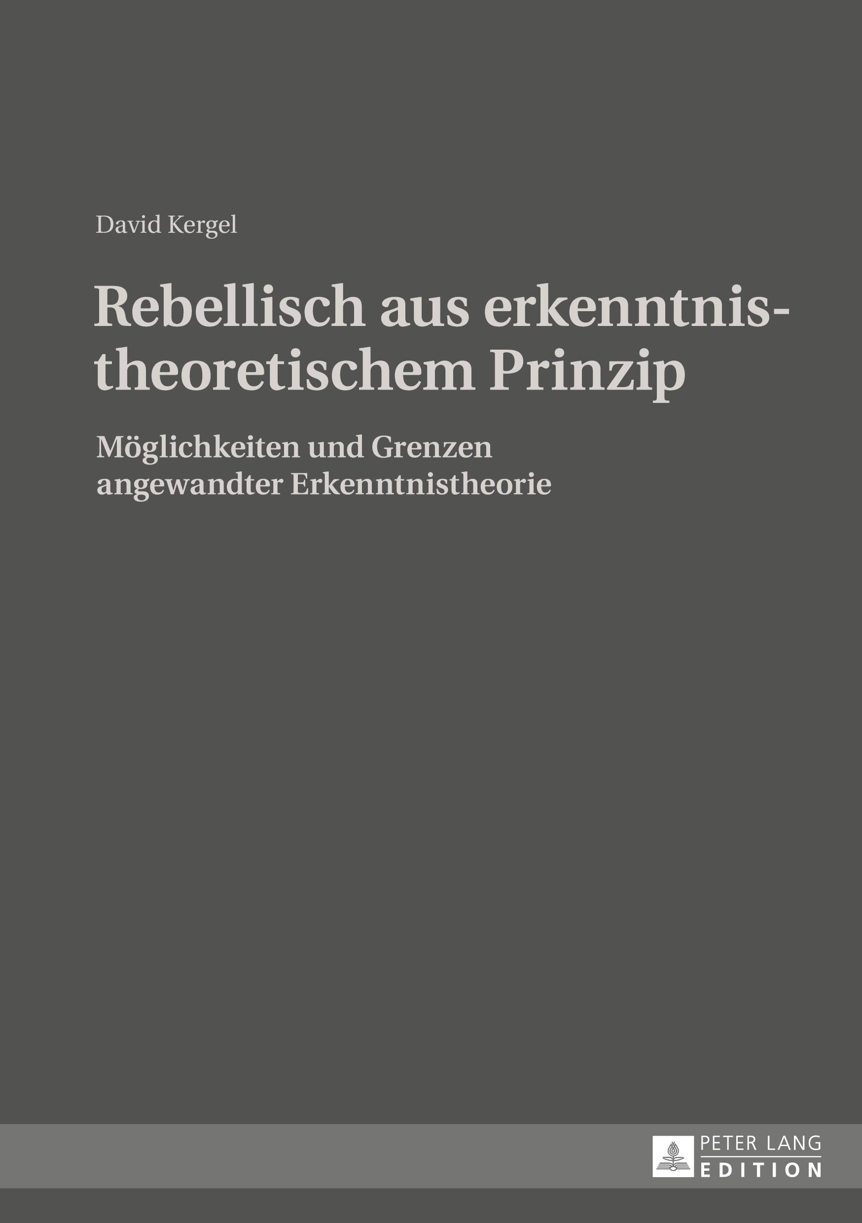 Vorderes Coverbild Rebellisch aus erkenntnistheoretischem Prinzip