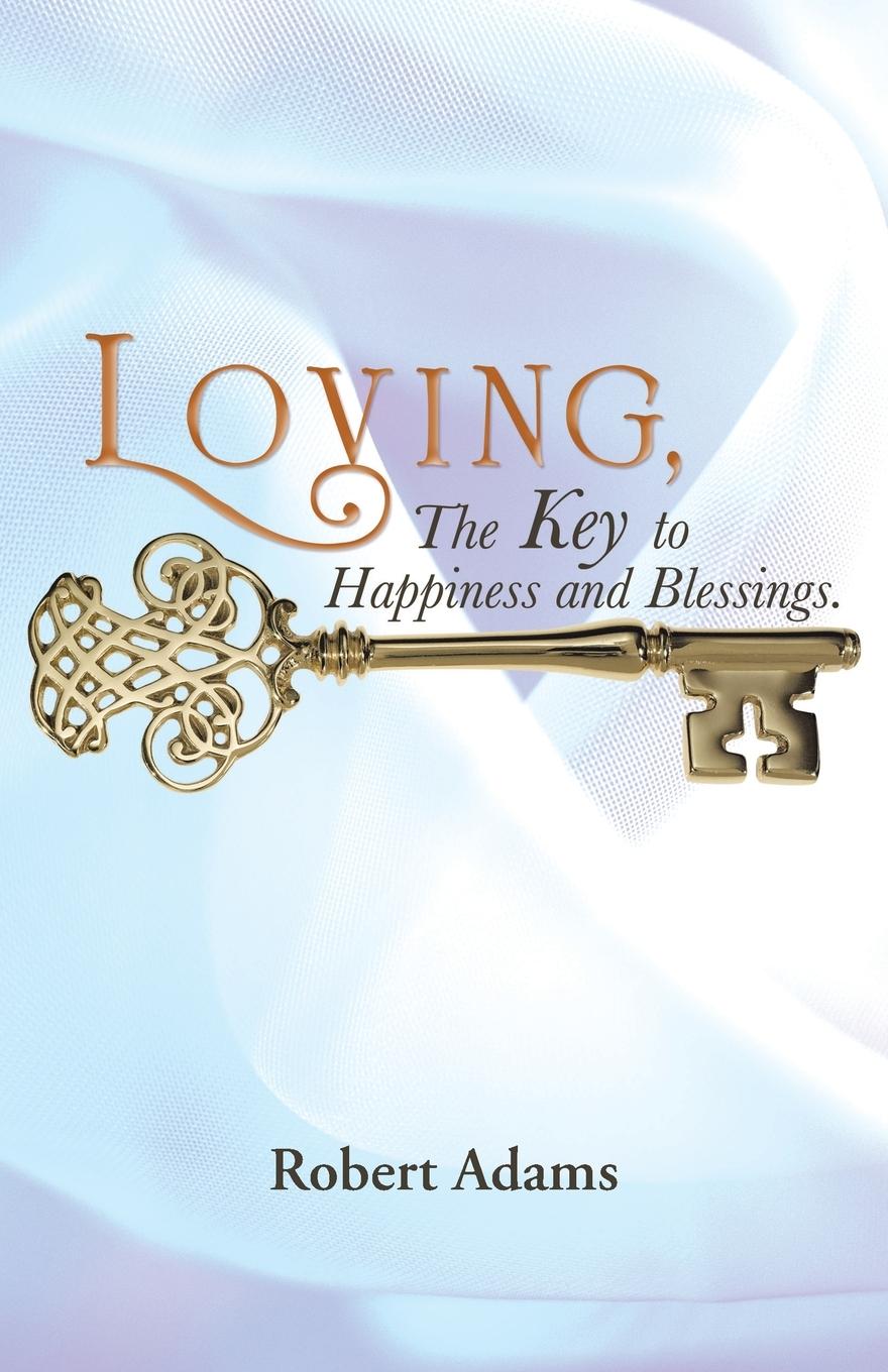Vorderes Coverbild Loving, the Key to Happiness and Blessings.