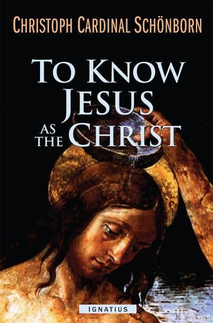 Vorderes Coverbild To Know Jesus as the Christ: Incentives for a Deeper Faith