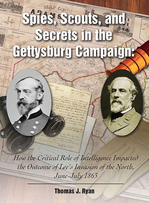Vorderes Coverbild Spies, Scouts, and Secrets in the Gettysburg Campaign