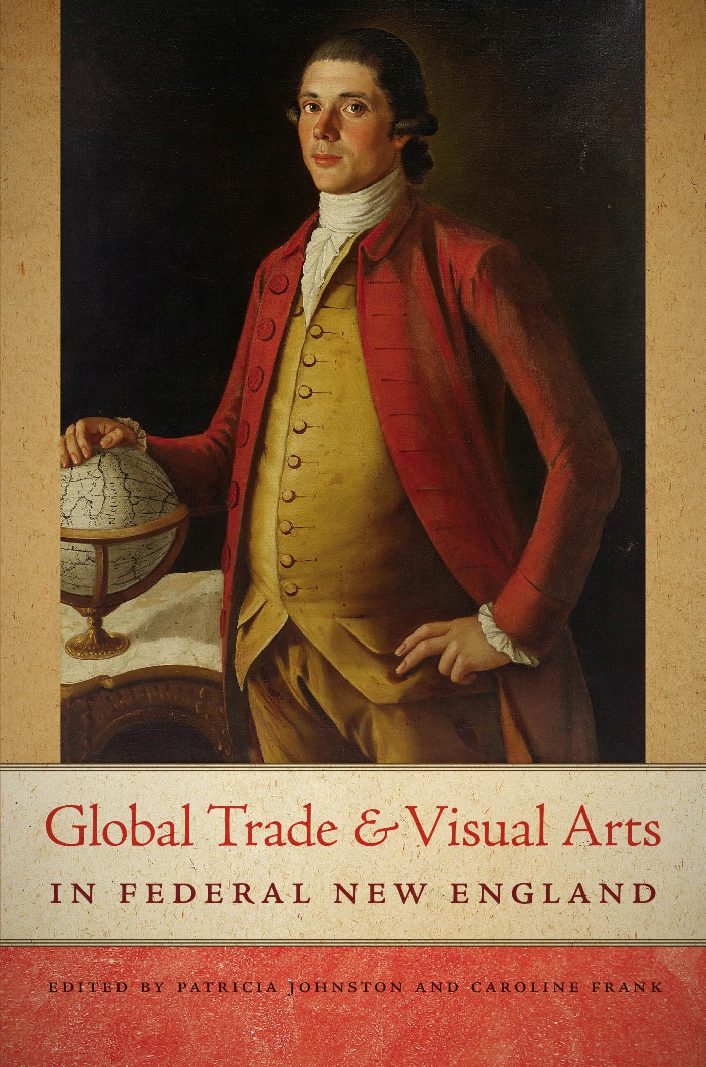 Vorderes Coverbild Global Trade and Visual Arts in Federal New England
