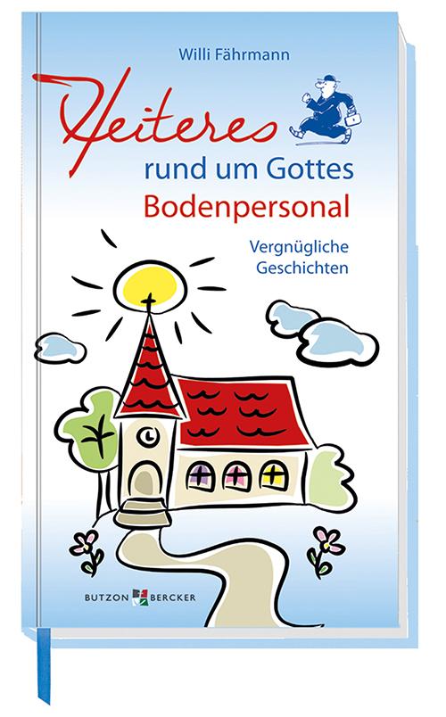 Vorderes Coverbild Heiteres rund um Gottes Bodenpersonal
