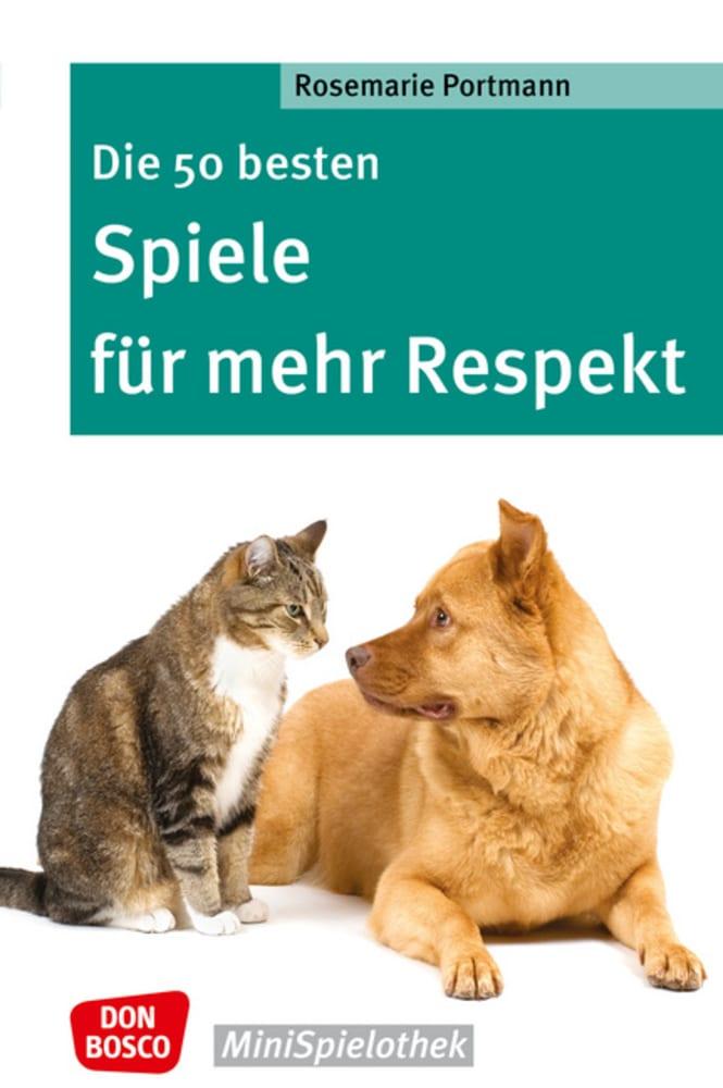 Vorderes Coverbild Die 50 besten Spiele für mehr Respekt