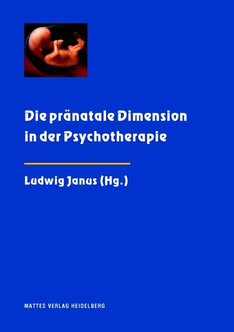 Vorderes Coverbild Die pränatale Dimension in der Psychotherapie