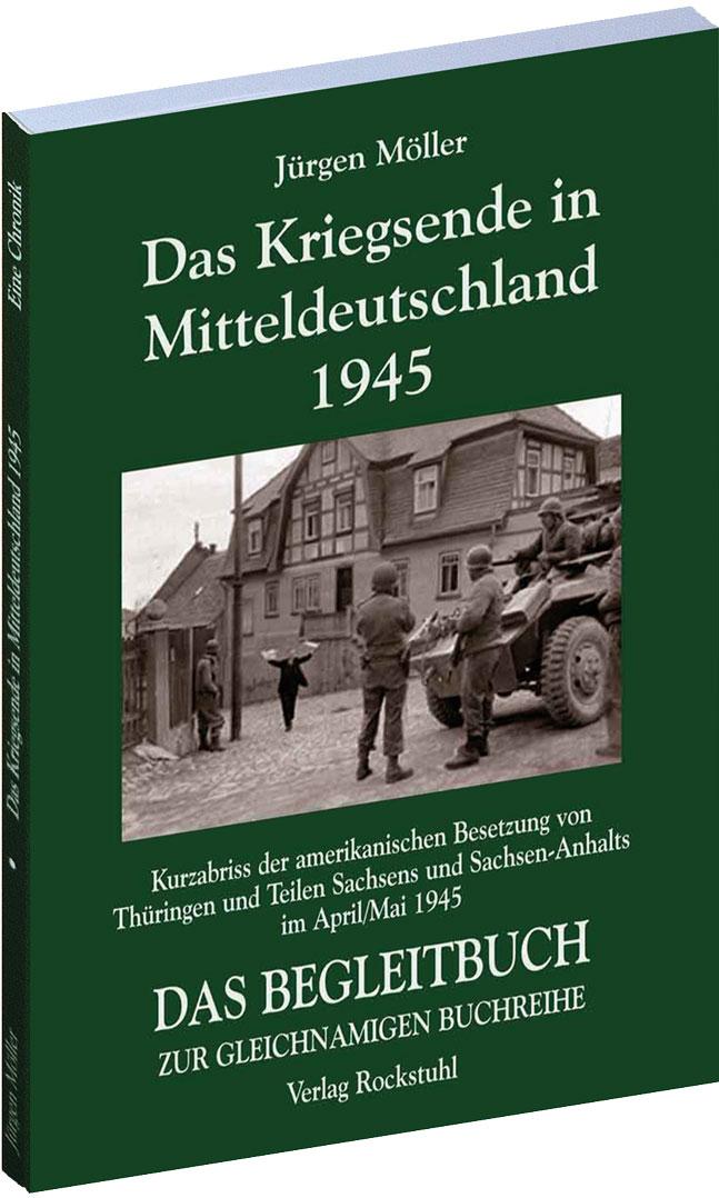 Vorderes Coverbild Das Kriegsende in Mitteldeutschland 1945