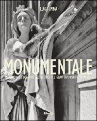 Vorderes Coverbild Monumentale. Un viaggio fotografico all'interno del gran camposanto di Messina. Ediz. italiana e inglese