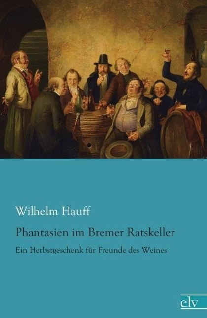 Vorderes Coverbild Phantasien im Bremer Ratskeller