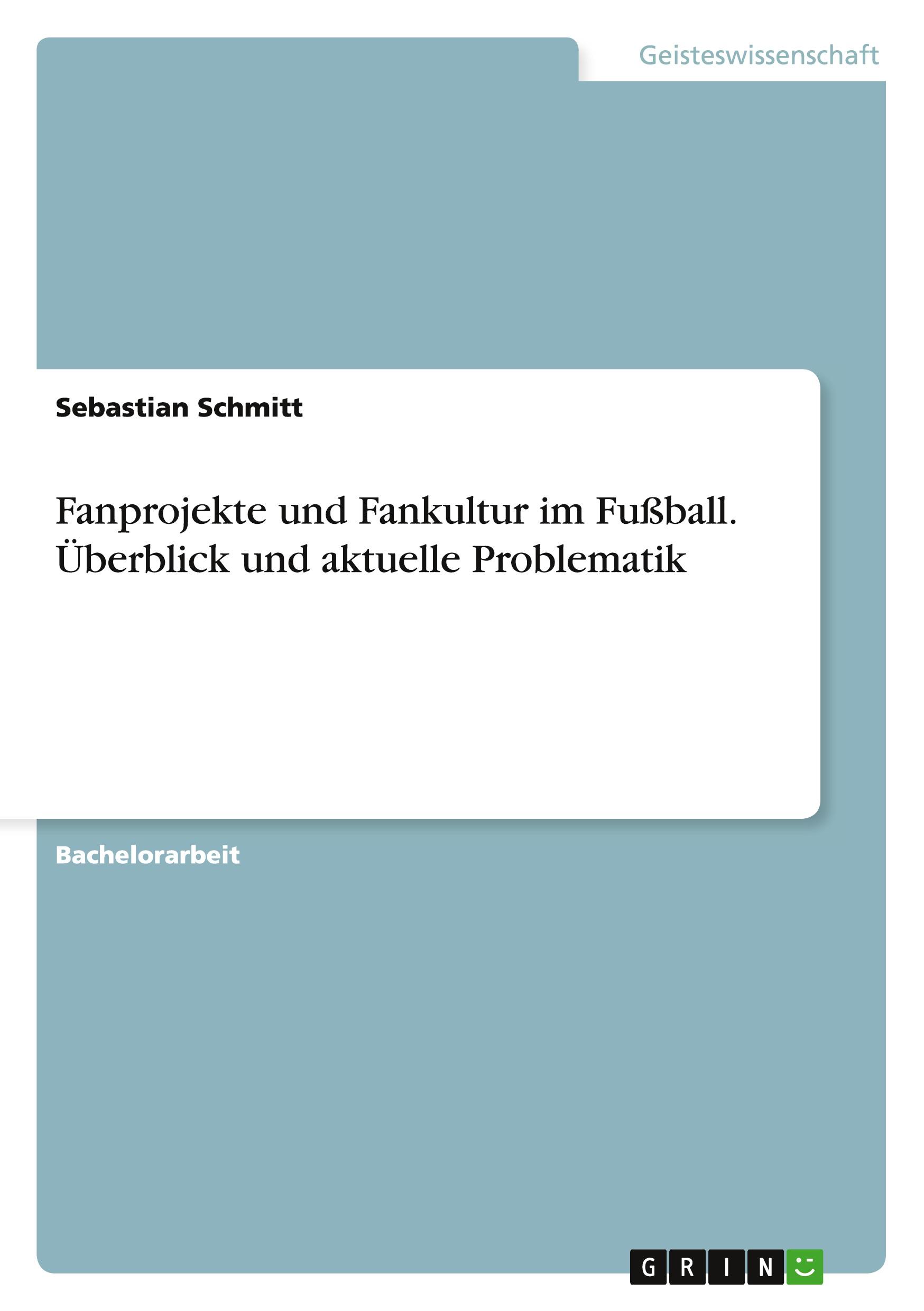 Vorderes Coverbild Fanprojekte und Fankultur im Fußball. Überblick und aktuelle Problematik