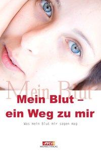 Vorderes Coverbild Mein Blut - ein Weg zu mir