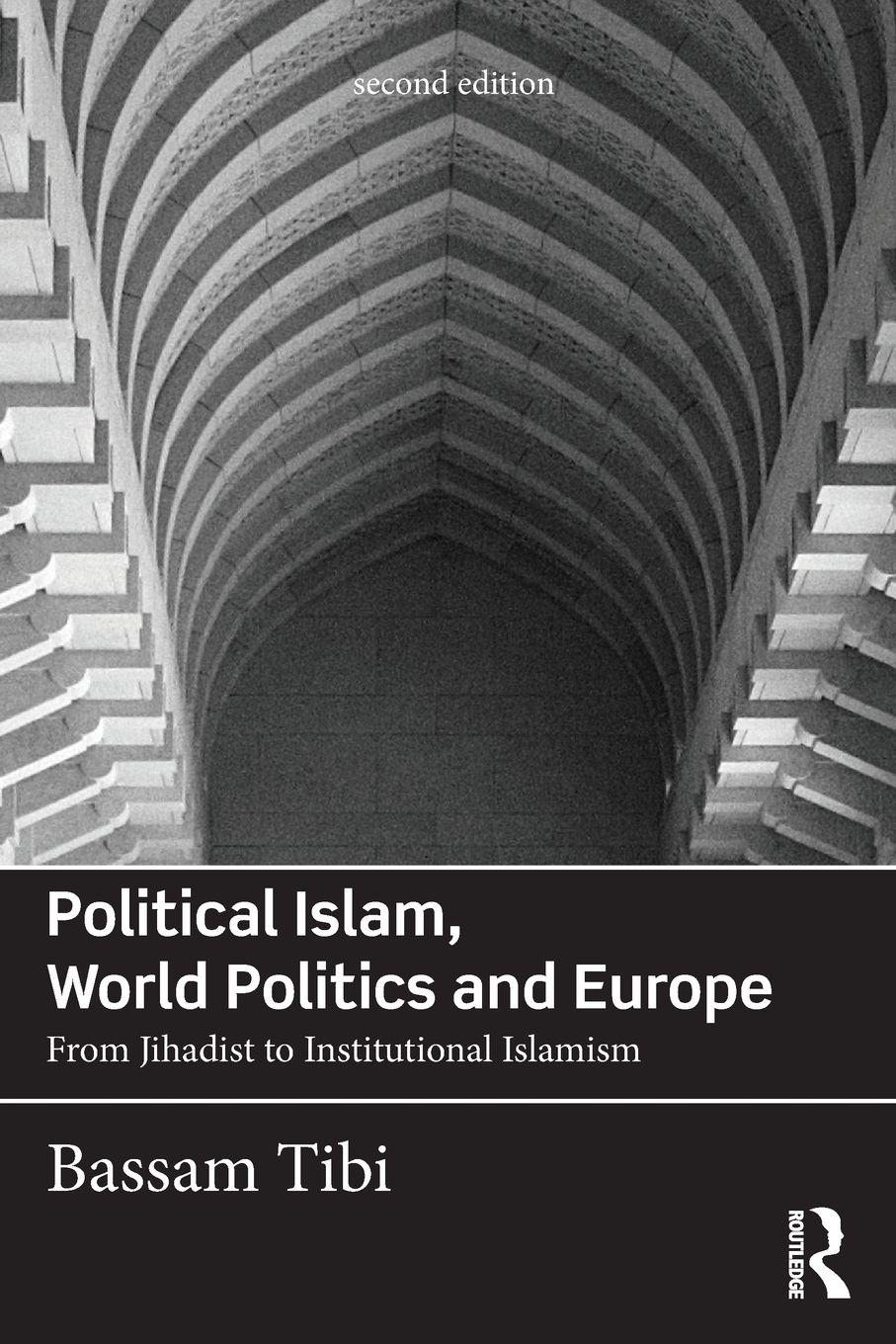 Vorderes Coverbild Political Islam, World Politics and Europe