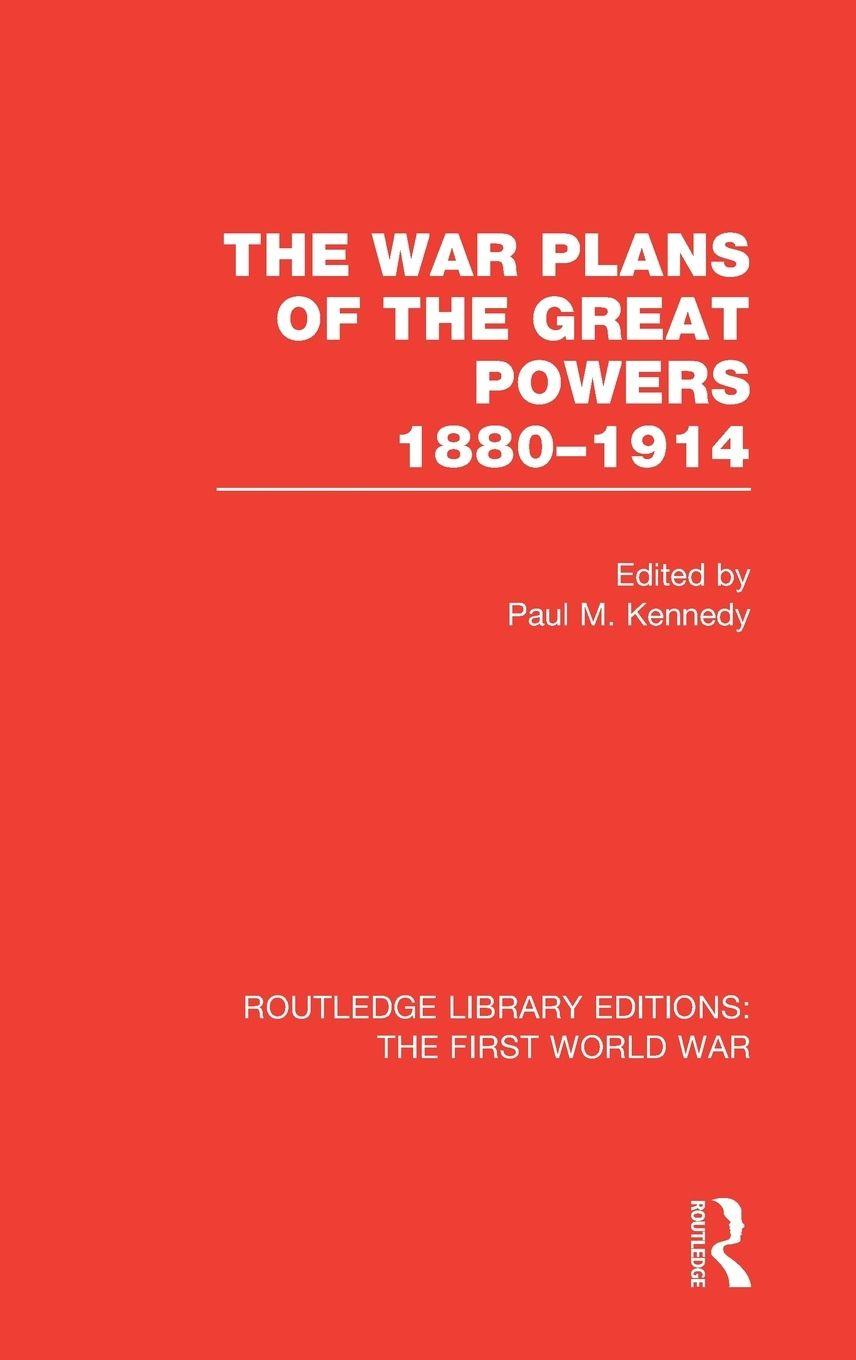 Vorderes Coverbild The War Plans of the Great Powers (RLE The First World War)