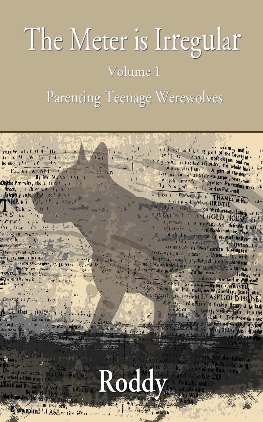 Vorderes Coverbild The Meter Is Irregular - Parenting Teenage Werewolves
