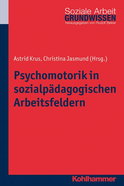 Vorderes Coverbild Psychomotorik in sozialpädagogischen Arbeitsfeldern
