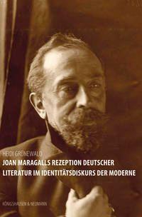 Vorderes Coverbild Joan Maragalls Rezeption deutscher Literatur im Identitätsdiskurs der Moderne
