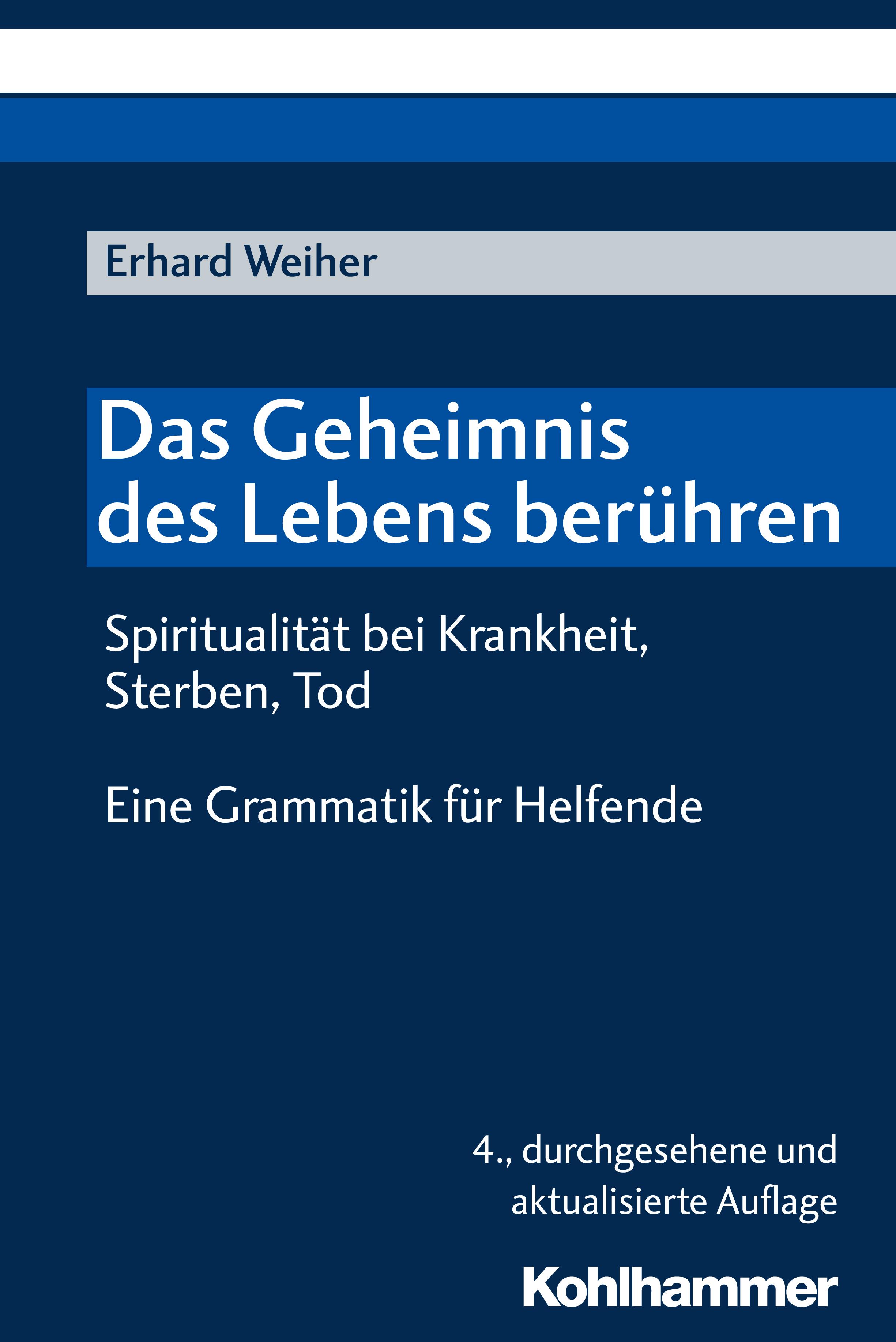 Vorderes Coverbild Das Geheimnis des Lebens berühren - Spiritualität bei Krankheit, Sterben, Tod
