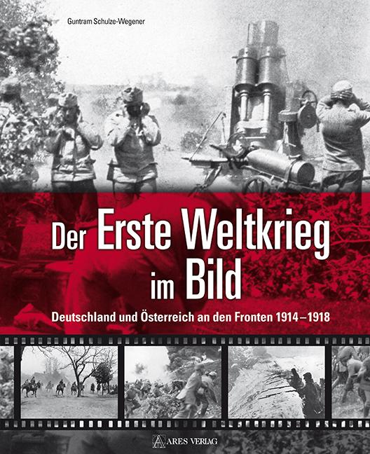 Vorderes Coverbild Der Erste Weltkrieg im Bild