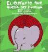 Vorderes Coverbild El elefante que quería ser hormiga