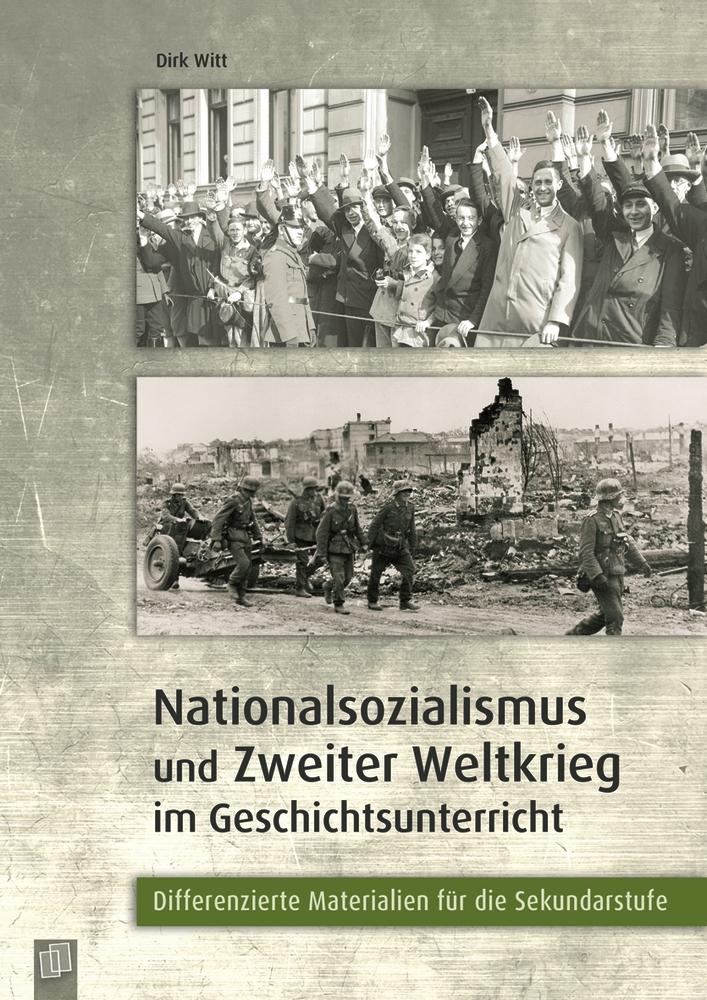 Vorderes Coverbild Nationalsozialismus und Zweiter Weltkrieg im Geschichtsunterricht