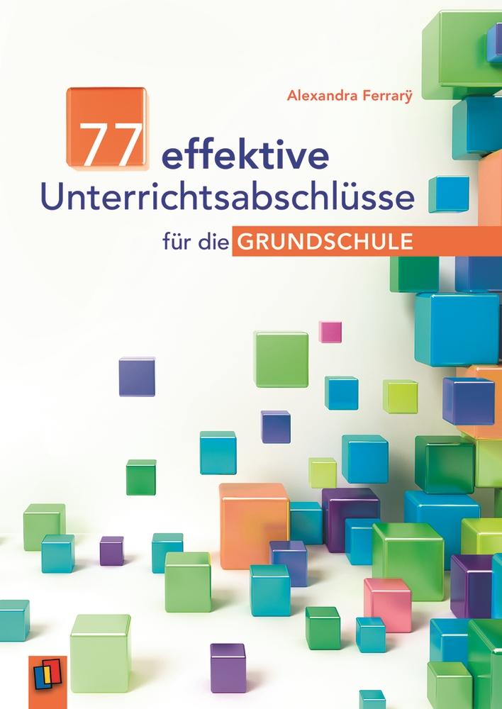 Vorderes Coverbild 77 effektive Unterrichtsabschlüsse für die Grundschule