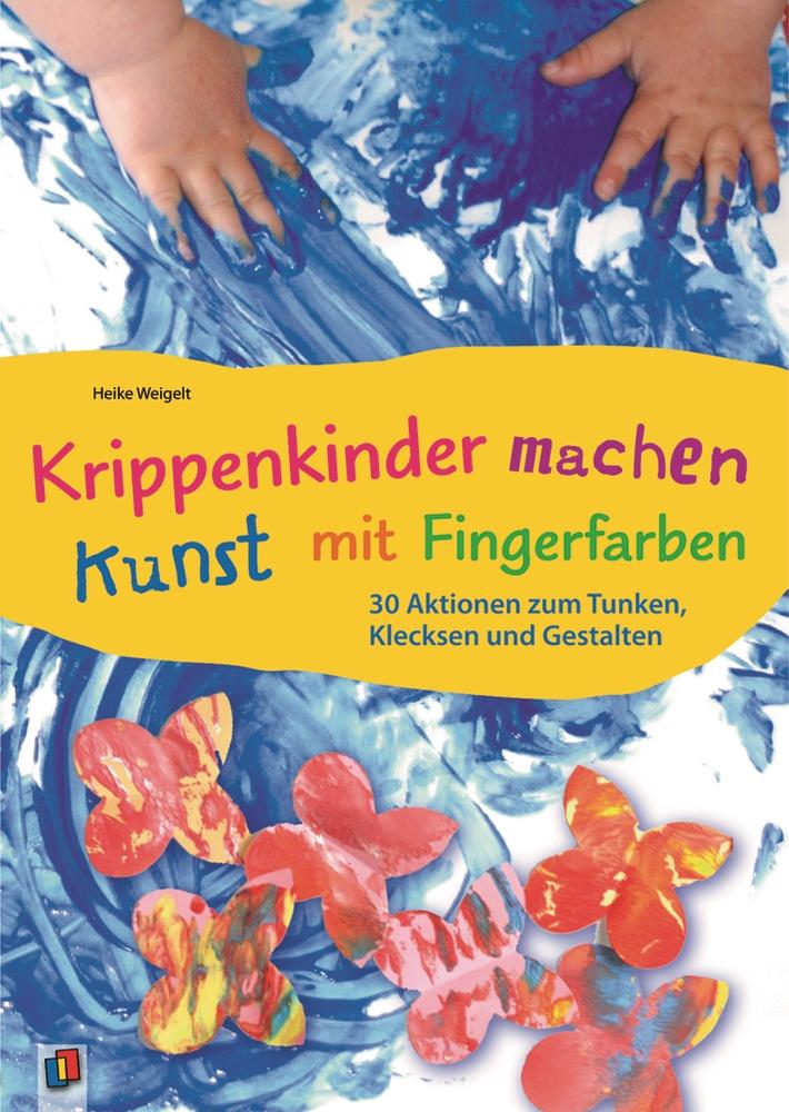 Vorderes Coverbild Krippenkinder machen Kunst - mit Fingerfarben!
