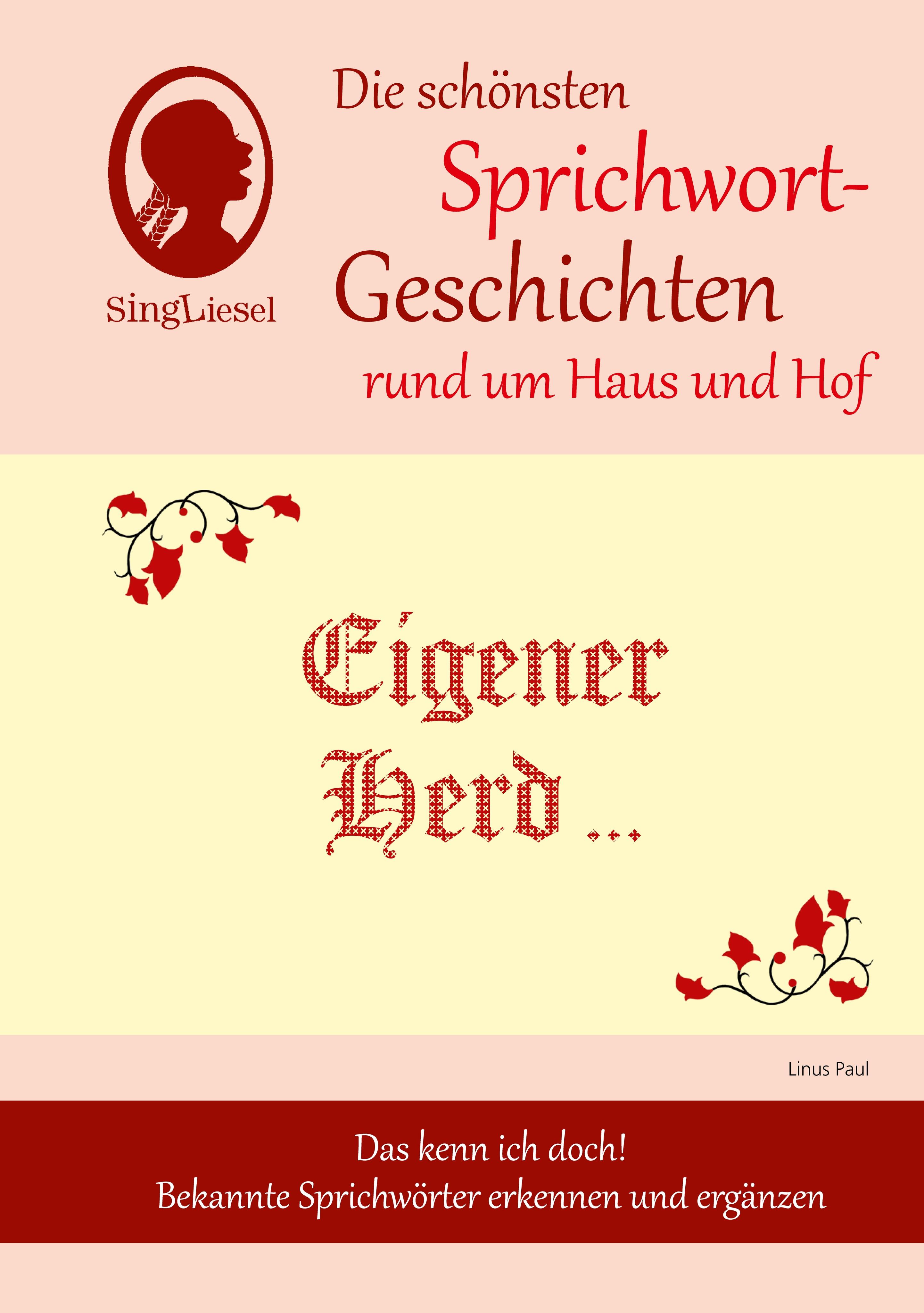 Vorderes Coverbild Eigener Herd ist Goldes wert, Die schönsten Sprichwort-Geschichten rund um Haus und Hof für Menschen mit Demenz