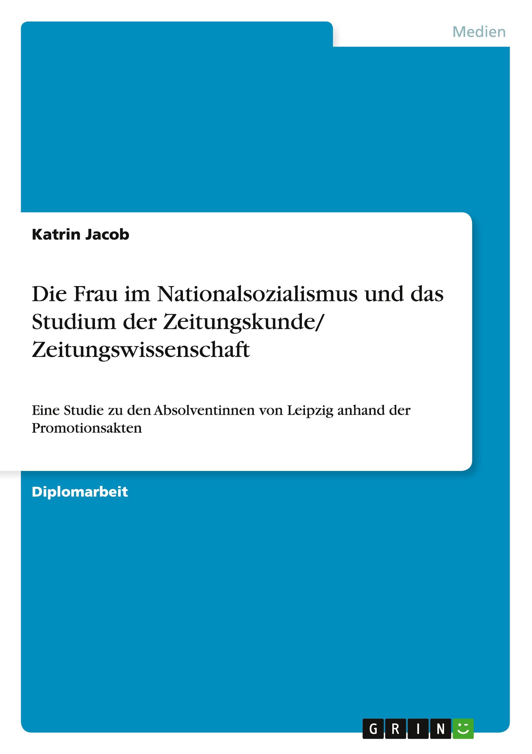 Vorderes Coverbild Die Frau im Nationalsozialismus und das Studium der Zeitungskunde/ Zeitungswissenschaft