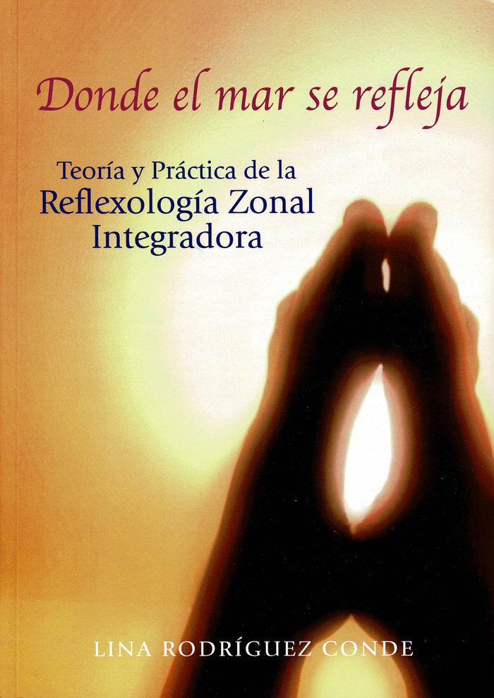 Vorderes Coverbild Donde el mar se refleja : manual de terapia refleja zonal