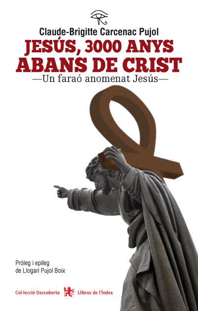 Vorderes Coverbild Jesús, 3000 anys abans de Crist : Un faraó anomenat Jesús