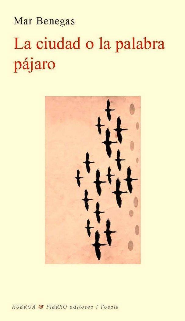 Vorderes Coverbild La ciudad o la palabra pájara