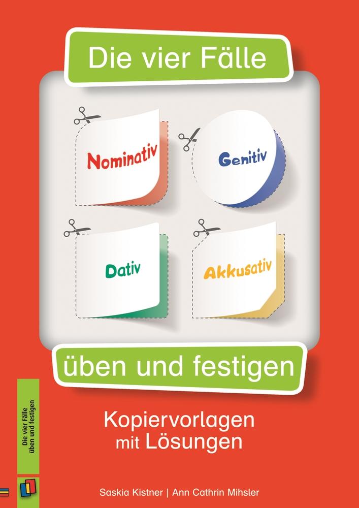Vorderes Coverbild Die vier Fälle - Nominativ, Genitiv, Dativ, Akkusativ üben und festigen