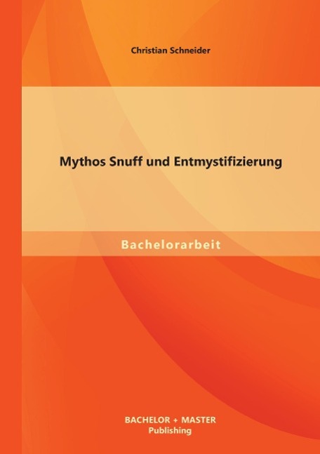 Vorderes Coverbild Mythos Snuff und Entmystifizierung