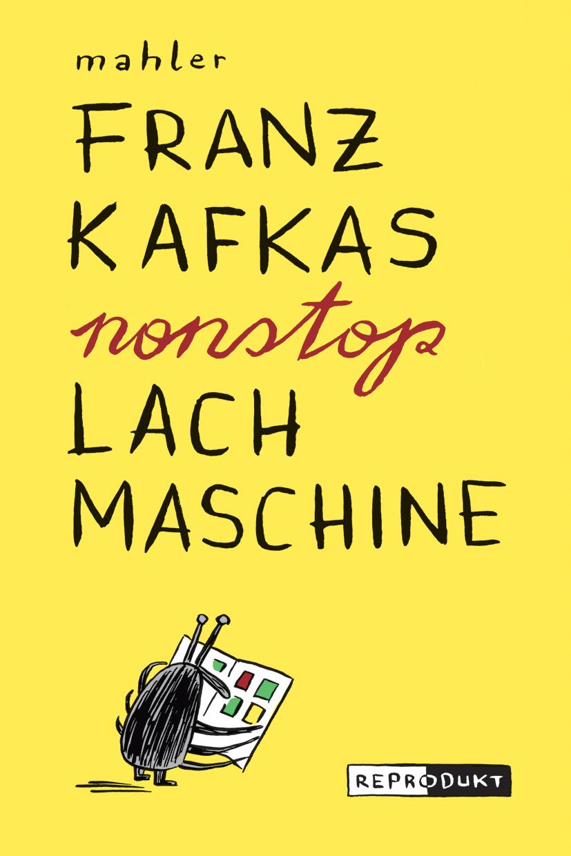 Vorderes Coverbild Franz Kafkas nonstop Lachmaschine