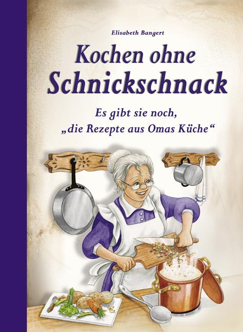 Vorderes Coverbild Kochen ohne Schnickschnack