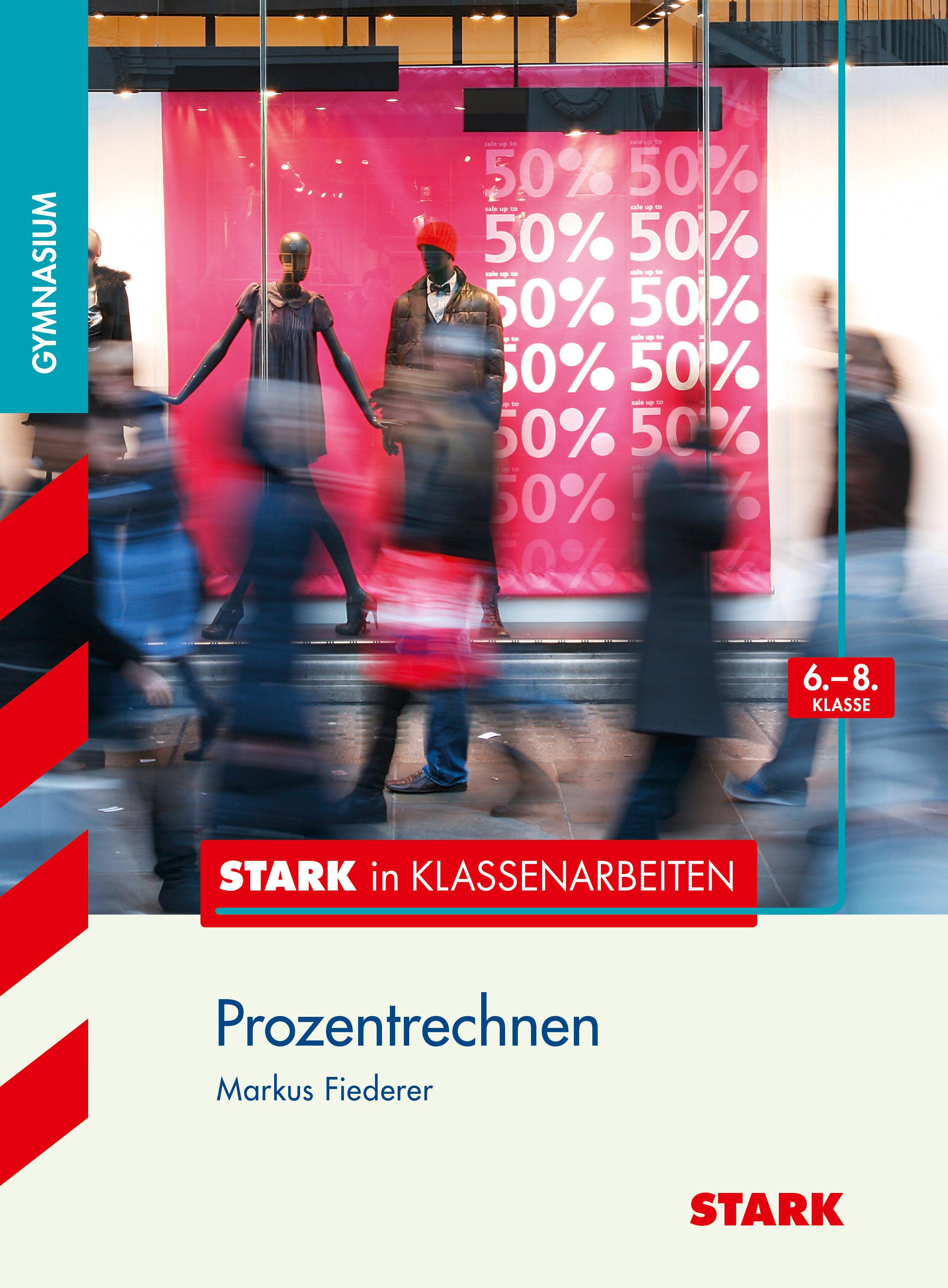 Vorderes Coverbild Stark in Klassenarbeiten - Mathematik Prozentrechnen 6.-8. Klasse Gymnasium