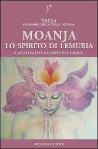 Vorderes Coverbild Moanja. Lo spirito di Lemuria canalizzato da Stefania Croce
